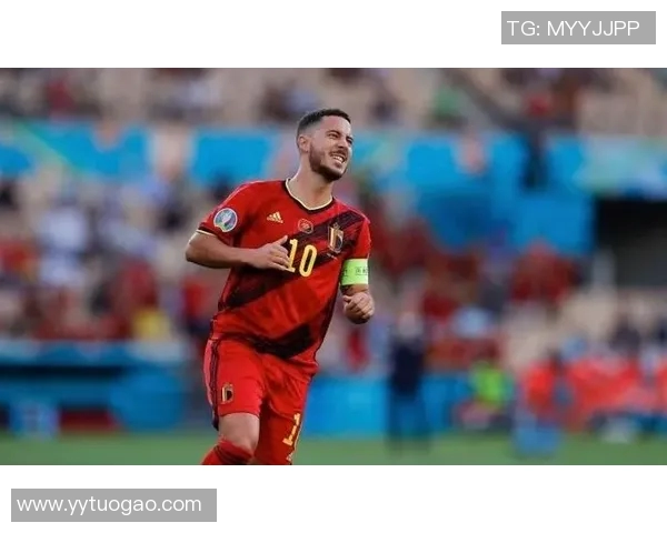 阿扎尔宣布退出国家队比赛,专注恢复状态的背后故事 阿扎尔宣布退出国家队比赛,专注恢复状态的背后故事